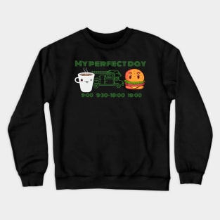 My Perfect Day - Coffee Camper Burger Crewneck Sweatshirt